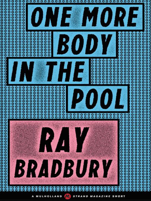 Title details for One More Body in the Pool by Ray Bradbury - Available